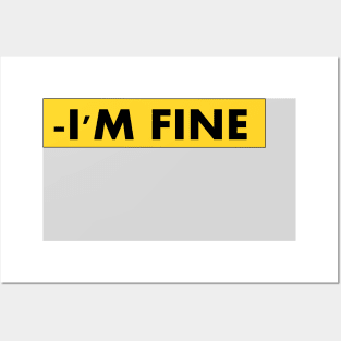 i'm fine Posters and Art